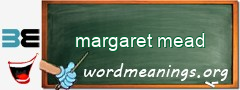 WordMeaning blackboard for margaret mead